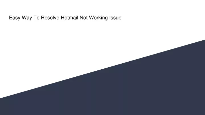 easy way to resolve hotmail not working issue