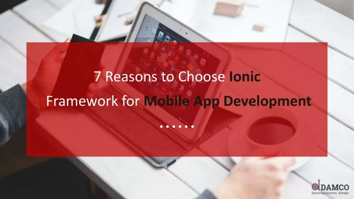 7 reasons to choose ionic framework for mobile