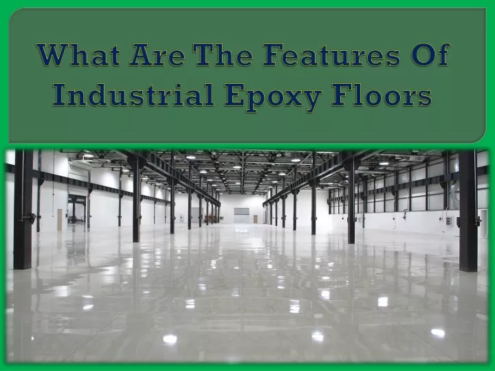 what are the features of industrial epoxy floors