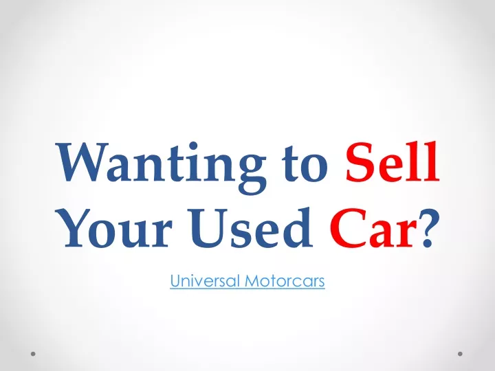 wanting to sell your used car