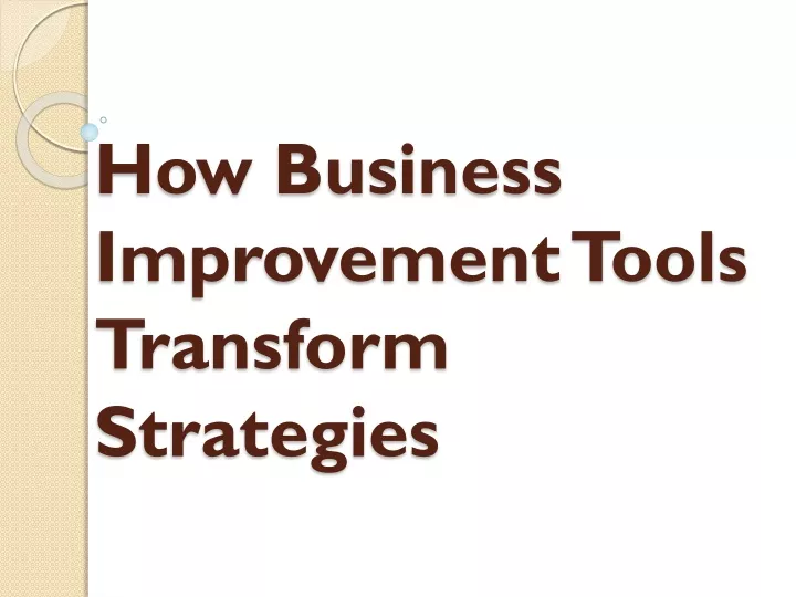 how business improvement tools transform strategies