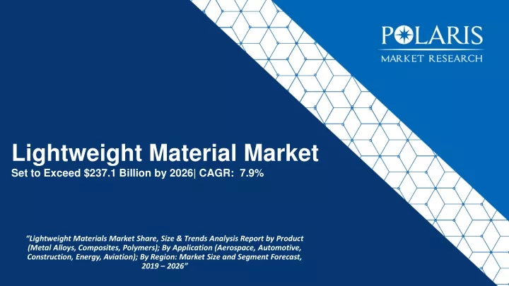 lightweight material market set to exceed 237 1 billion by 2026 cagr 7 9