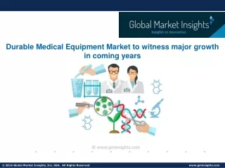 Insights into Durable Medical Equipment Market and it’s growth outlook