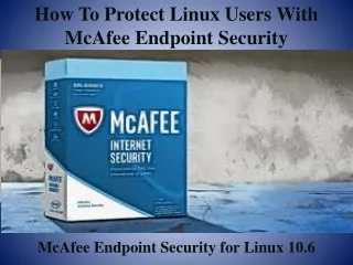 How to protect Linux users with McAfee endpoint security