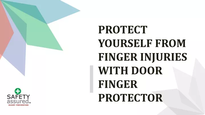 protect yourself from finger injuries with door