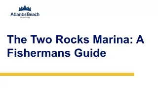 The Two Rocks Marina: A Fishermans Guide