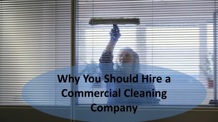 why you should hire a commercial cleaning company