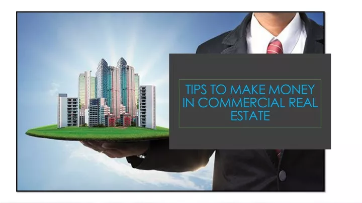 tips to make money in commercial real estate