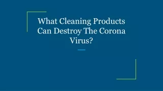 what cleaning products can destroy the corona virus