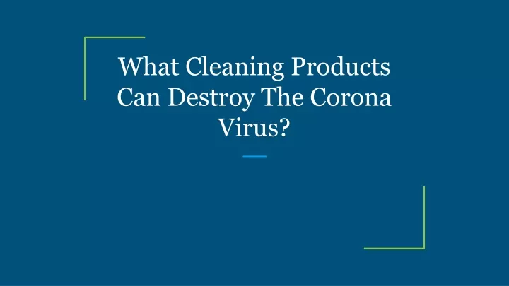 what cleaning products can destroy the corona virus
