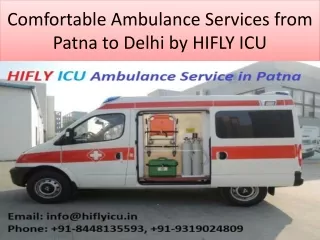 comfortable ambulance services from patna to delhi by hifly icu