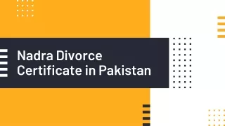 Get Know The Procedure For Nadra Divorce Certificate in Pakistan