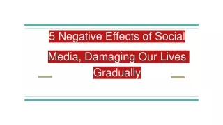 5 Negative Effects of Social  Media, Damaging Our Lives Gradually
