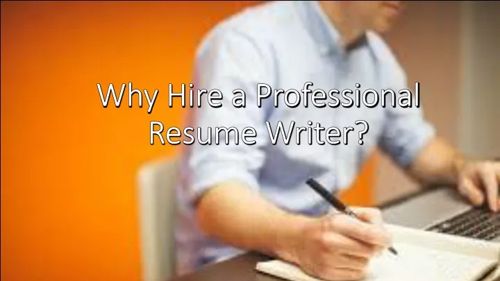 why hire a professional resume writer