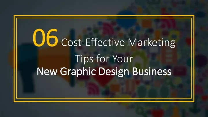 06 cost effective marketing tips for your new graphic design business