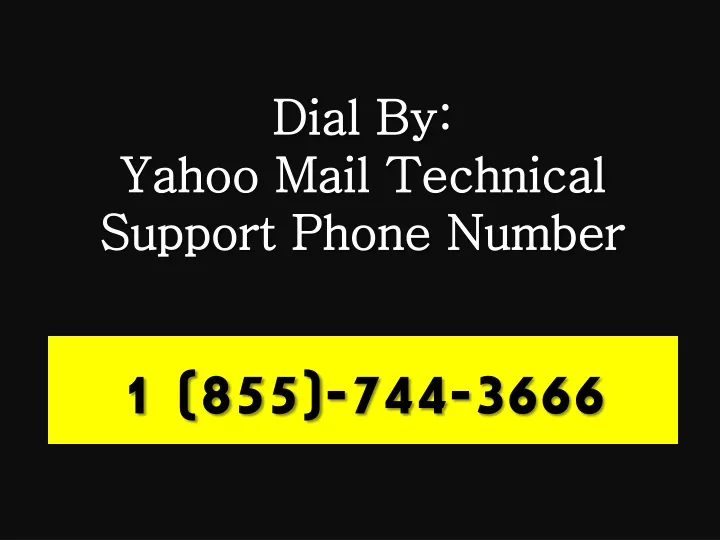 dial by yahoo mail technical support phone number