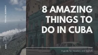 8 AMAZING THINGS TO DO IN CUBA