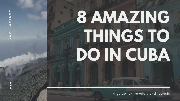 8 amazing things to do in cuba