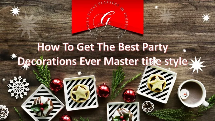 how to get the best party decorations ever master title style