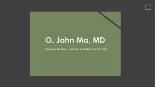 O. John Ma, MD - Provides Consultation in Clinical Research