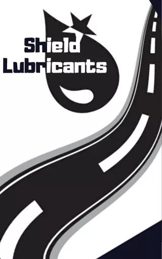 shield lubricants