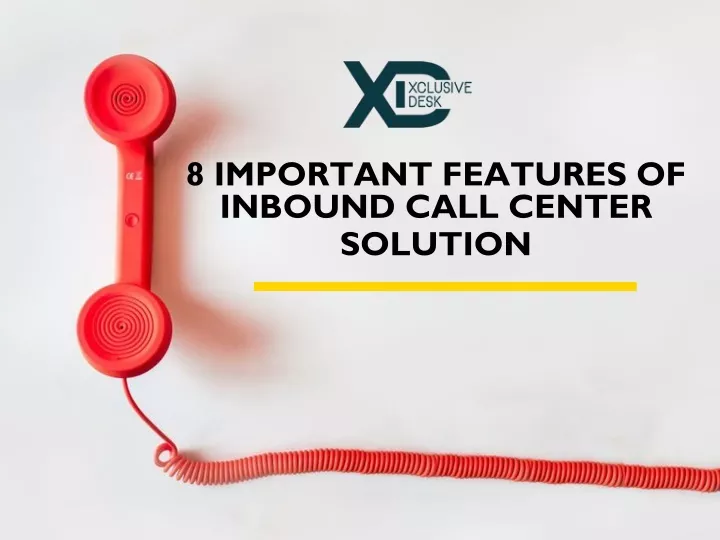 8 important features of inbound call center