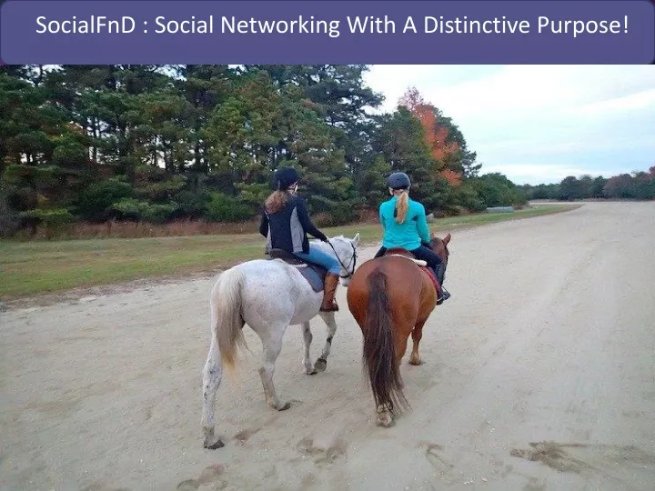 socialfnd social networking with a distinctive