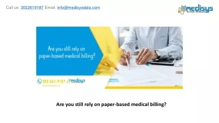 are you still rely on paper based medical billing