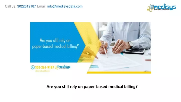 are you still rely on paper based medical billing