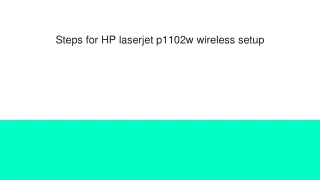 steps for hp laserjet p1102w wireless setup