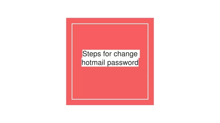 steps for change hotmail password