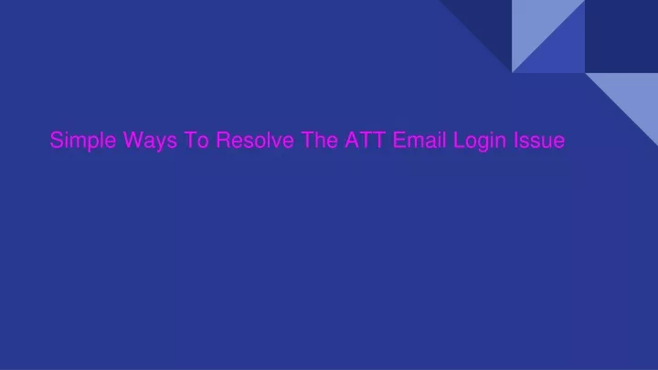 simple ways to resolve the att email login issue