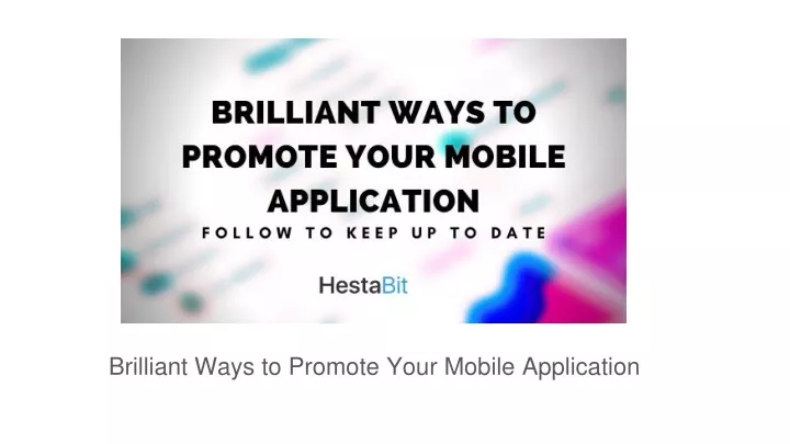 brilliant ways to promote your mobile application