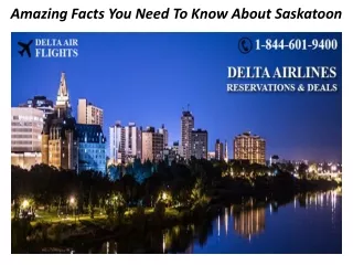 Amazing Facts You Need To Know About Saskatoon