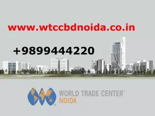 9899444220 || Wtc Cbd Noida, Wtc Noida, Wtc Noida Cbd, Wtc Cbd Noida Sector 132
