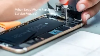 When Does iPhone Repair Service Require?