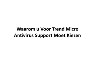 waarom u voor trend micro antivirus support moet kiezen