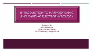 Introduction to haemodynamic and electrophysiology of heart