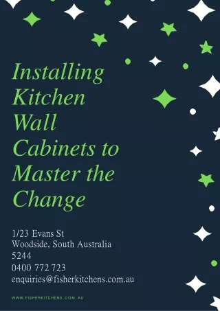 Installing Kitchen Wall Cabinets to Master the Change