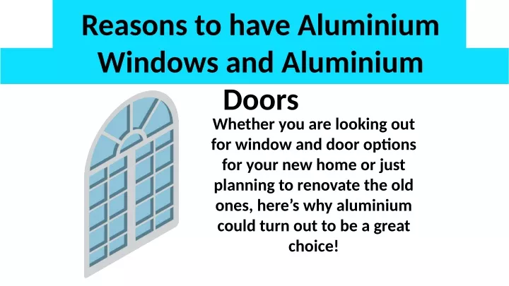 reasons to have aluminium windows and aluminium