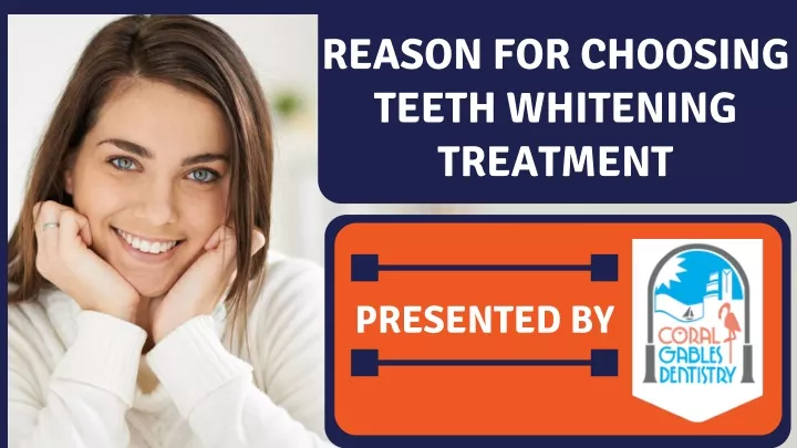 reason for choosing teeth whitening treatment
