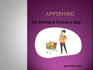 AppsRhino | GROCERY DELIVERY APP DEVELOPMENT