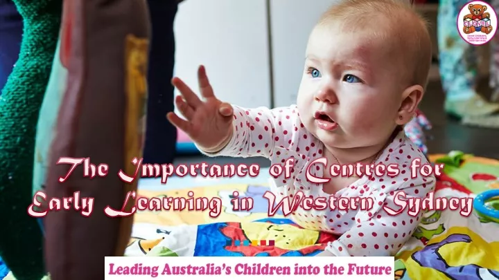 the importance of centres for early learning