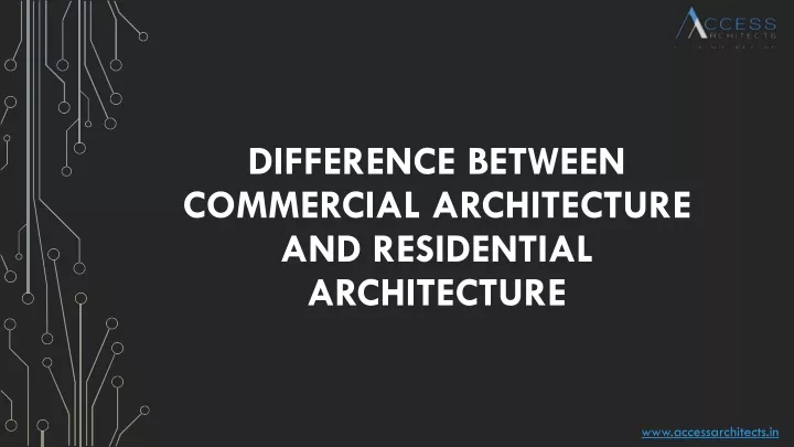 difference between commercial architecture and residential architecture
