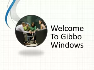 welcome to gibbo windows