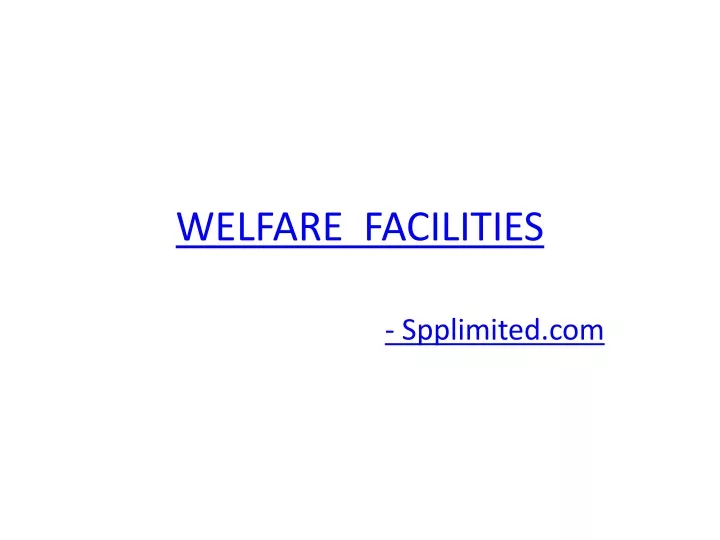 welfare facilities