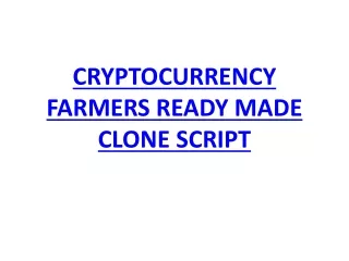 cryptocurrency farmers ready made clone script