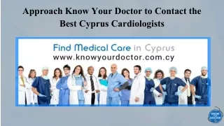 Approach Know Your Doctor to Contact the Best Cyprus Cardiologists