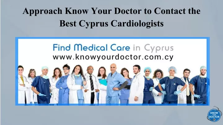 approach know your doctor to contact the best cyprus cardiologists