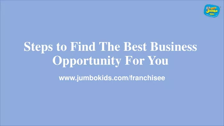 steps to find the best business opportunity for you